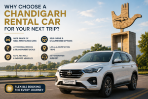 Why Choose a Chandigarh Rental Car for Your Next Trip?